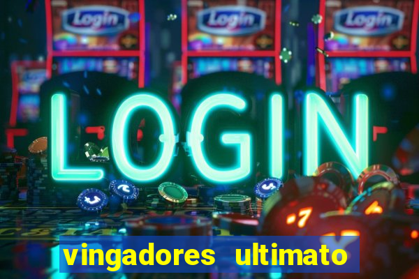 vingadores ultimato baixar filme completo dublado